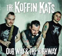 Koffin Kats : Our Way and the Highway